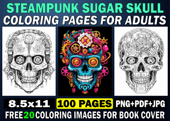 100 Steampunk Sugar Skull Coloring Pages: A Unique and Creative Resource for Adults