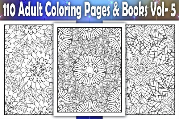 110 Adult Coloring Pages Books Vol- 5: A Practical Tool for Creative and Business Workflows